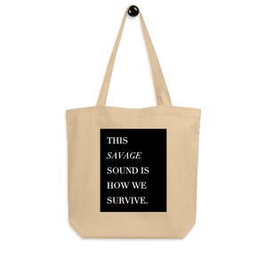 This Savage Sound - Tote Bag: Organic Cotton | Hip Hop Tote | Canvas Bag | Quote Tote | Rap Lyrics | Music Gift | Kendrick Lamar