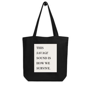 This Savage Sound - Tote Bag: Organic Cotton | Hip Hop Tote | Canvas Bag | Quote Tote | Rap Lyrics | Music Gift | Kendrick Lamar