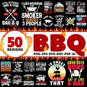 Könnte beinhalten: Eine Sammlung von 50 BBQ-Designs in verschiedenen Formaten, darunter PNG, JPG, SVG, DXF, PDF und AI. Die Designs zeigen Texte und Illustrationen zum Grillen, Räuchern und zur Grillkultur, mit einem feurigen Hintergrund.