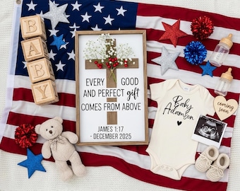 May include: A patriotic baby announcement scene with an American flag as the backdrop. Includes wooden blocks spelling "BABY", a framed cross with text, a onesie, baby bottles, and ultrasound image. The text on the frame reads "EVERY GOOD AND PERFECT GIFT COMES FROM ABOVE".