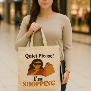Shopping Tote Bag, Eco-Friendly Bag, Grocery Tote, Gift for Shoppers, Funny Canvas Tote Bag, Reusable Bag, Gift Buyers, Stylish Gift