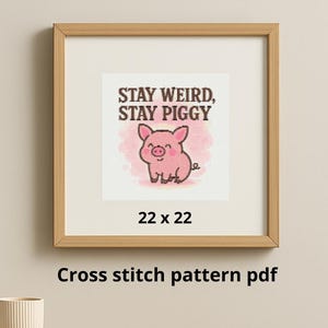 Cross Stitch Pattern - Stay Weird, Stay Piggy Instant PDF Download