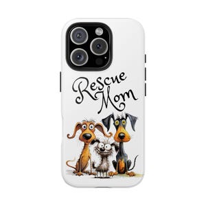 Rescue Dog Mom Tough Phone Cases iPhone 16(s)
