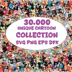 30000 Cartoon SVG Bundle | Huge Cartoon Characters Clipart Collection | EPSDFX Digital Download for Cricut and Silhouette