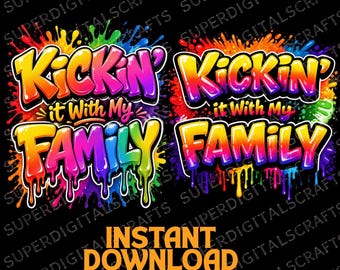 Kickin It With My Family png, Family Reunion 2026 T-Shirt, Reunion Png, Family Png, funny png, Design Download