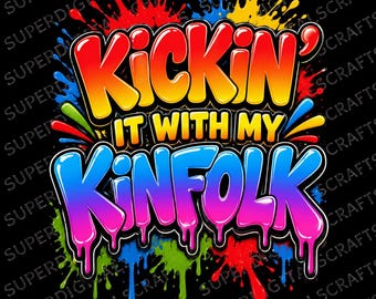 Kickin It With My Kinfolk png, Family Reunion 2026 T-Shirt, Reunion Png, Family Png, funny png, Design Download