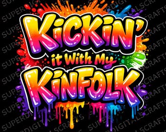 Kickin It With My Kinfolk png, Family Reunion 2026 T-Shirt, Reunion Png, Family Png, funny png, Design Download