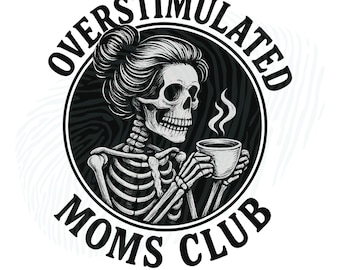 Divertente vita da mamma stanca PNG: Scheletro del club delle mamme iperstimolate PNG, , Design sarcastico per la maglietta della festa della mamma