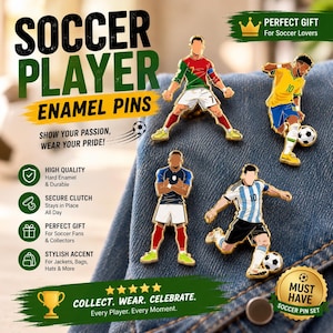 May include: Enamel pins featuring soccer players in various team uniforms. The pins are gold-colored with hard enamel and secure clutch backs. Text on the image reads "Soccer Player Enamel Pins" and "Collect. Wear. Celebrate."