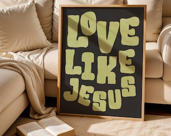 Love Like Jesus Print, Christian Typography Wall Art