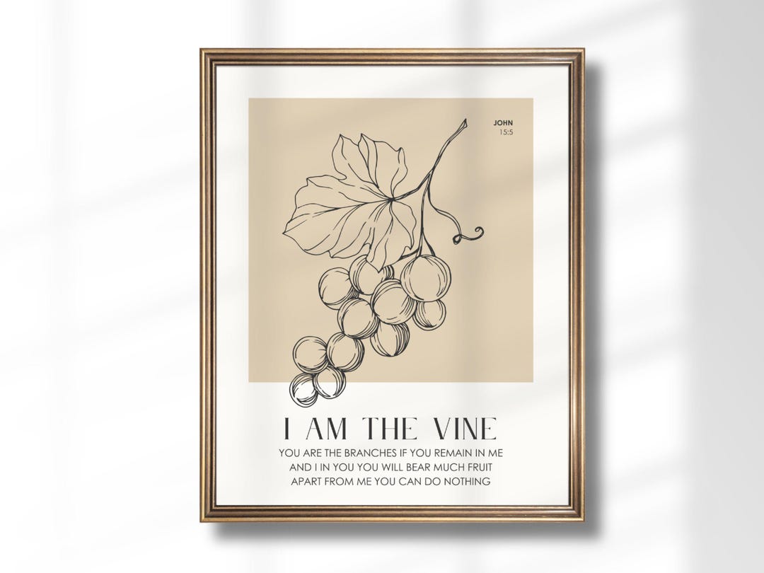 John 15:5 I Am the Vine Bible Verse Print Grape Vine Christian Wall Art ...