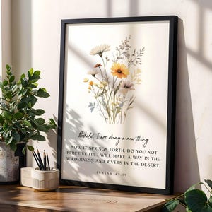 Christian Scripture Wall Art Isaiah 43 Poster Floral Bible Verse Print Behold I Am Doing a New Thing Neutral Christian Decor