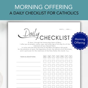 May include: A white paper daily checklist for Catholics featuring the text Morning Offering, a prayer, and a grid for tasks and devotions labelled with days of the week. The document includes lines for writing and a blue circular badge with white text.