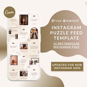 May include: A brown minimalist Instagram puzzle feed template with 15 rectangular Instagram posts. The design includes quotes, images, and the Canva logo. The template is updated for the new Instagram grid.
