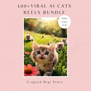 Könnte beinhalten: Auf rosa Hintergrund steht der Text "100+ VIRAL AI CATS REELS BUNDLE" und "Cragted Digi Store". Das Bild zeigt ein Kätzchen in einem Feld mit Gras und Blumen. Das Kätzchen hat braunes und hellbraunes Fell und große blaue Augen. Die Worte "MRR AND PLR" stehen in einem weißen Kreis.