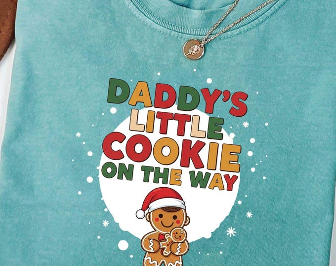 Daddy's Little Cookie On The Way Shirt: Cute Christmas Pregnancy Announcement