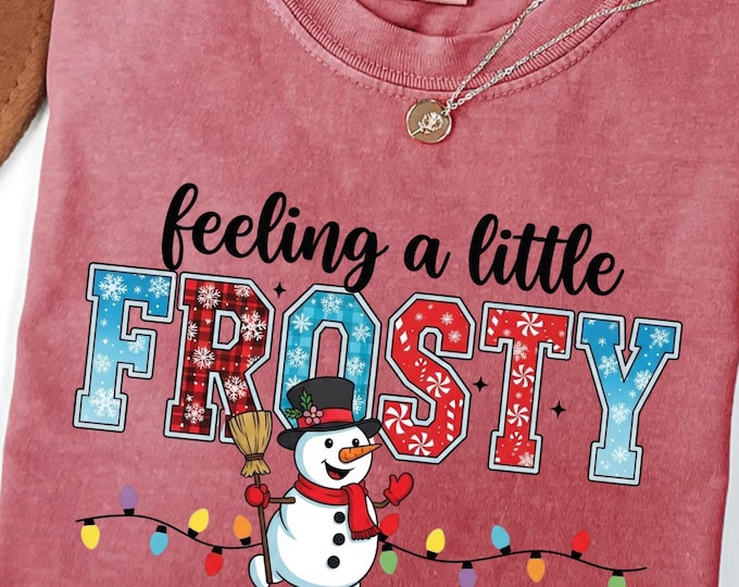 Feeling a Little Frosty Christmas Shirt: Funny Snowman Holiday Sweatshirt