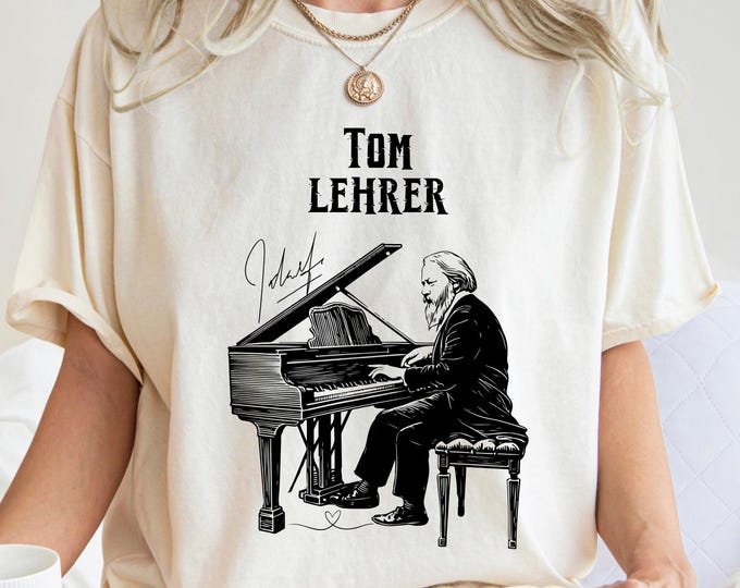 RIP Tom Lehrer Pianist Lover Shirt: Satirical Songwriter Cotton Tee