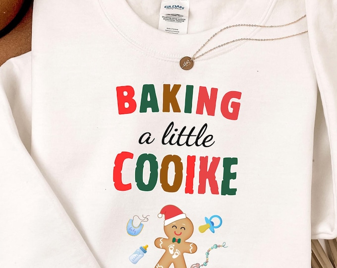 Growing A Little Cookie Christmas Shirt: Xmas Pregnancy Announcement Sweatshirt
