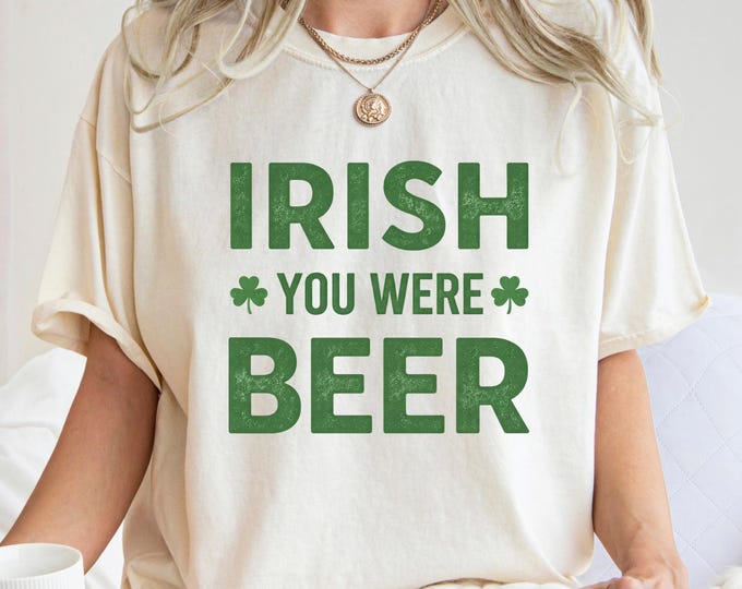 Irish You Were Beer Green Shirt: St Patrick Day Beer Drinking Sweatshirt, Shamrock Hoodie