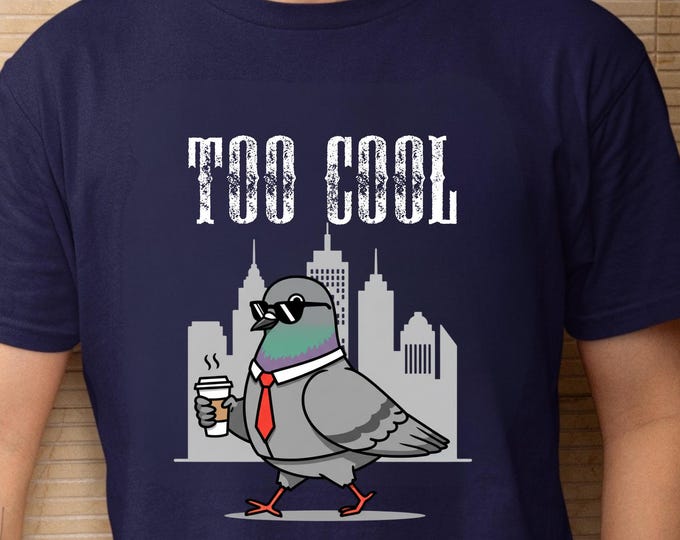 Too Cool Pigeon T-Shirt, Funny Bird Coffee Lover Tee, Urban Bird Shirt, Pigeon Shirt Gift, Unisex Cotton T-Shirt, Too Cool Pigeon Coffee Tee