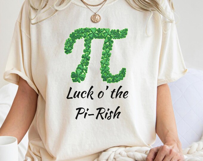 Luck o' the Pi Rish Shirt: St Patrick's Day Math Teacher T-shirt, Shamrock Pi Teacher