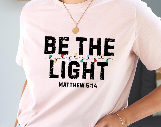 Be The Light Christmas Shirt: Comfort Colors Matthew Christian Crewneck