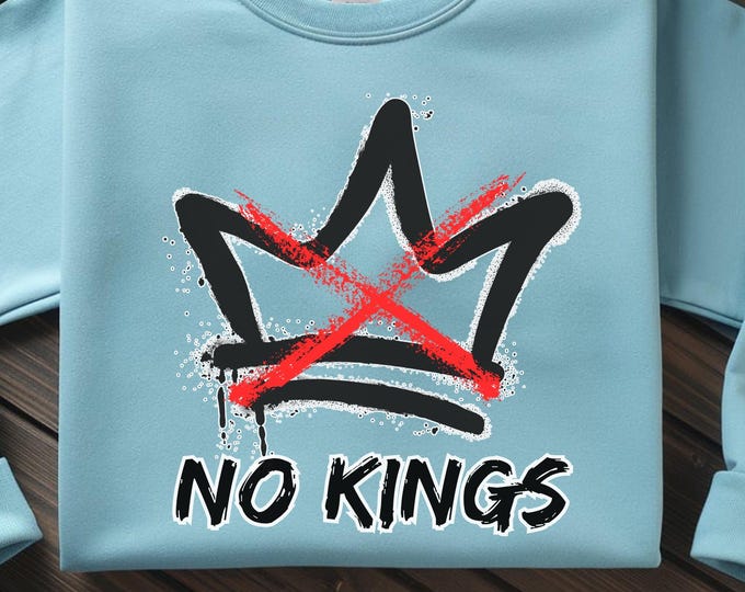 No Kings in America Sweatshirt: Anti Trump Protest Shirt, Anti Maga Tee, Political Sweater, Crown No Kings Long Sleeve