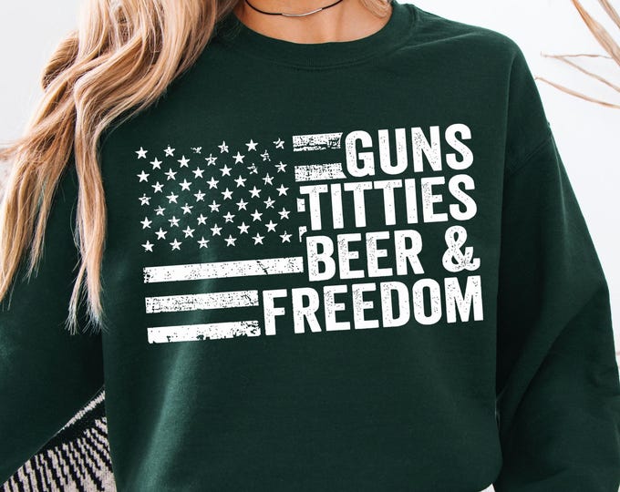 Guns Titties Beer And Freedom USA Flag Shirt, 4th of July Anniversary Gift, Independence Day Sweatshirt, 4th of July American Flag Shirt