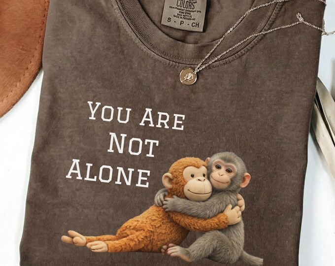You Are Not Alone Punch Shirt: Baby Monkey Punch Tee, Mental Health Awareness T-shirt