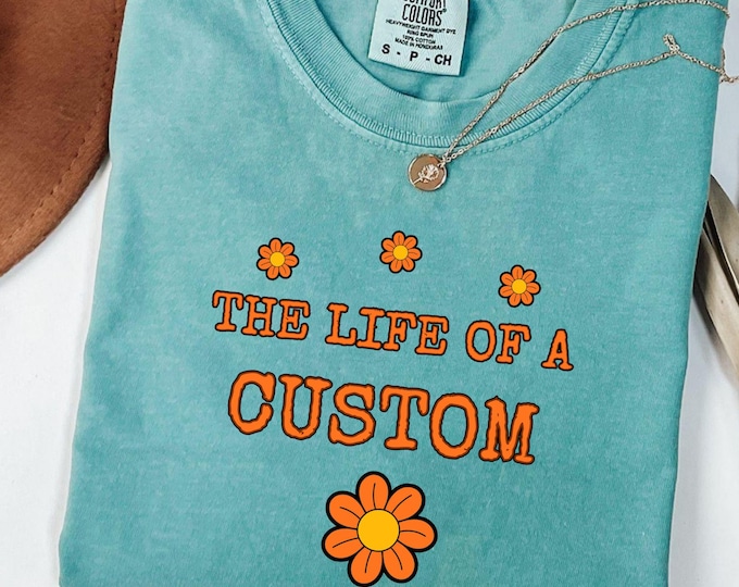 Personalized The Life Of A Shirt: Custom Name Retro Flower Tee, Vintage Floral Crewneck
