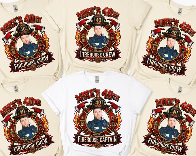 Custom Photo Firefighter Birthday Shirt: Personalized 40th Birthday Tee, Firehouse Crew Crewneck
