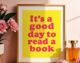 Reading Poster, Its a Good Day To Read a Book Wall Art, Instant Download, Motivational Quote, Reading Poster for Classroom, Bookish Print