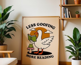 Silly Goose Wall Art, Classroom Decor, Digital Download, Less Goofing More Reading Poster, Bookish Print, Reading Nook Art, Library Poster