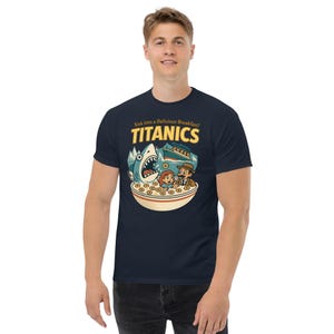 TITANICS Sink Into a Delicious Breakfast – Funny Dad Shirt | Gift for Him | Unisex T-Shirt