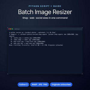 Python Batch Image Resizer for Online Sellers, Shop & Web Sizes, Python Script, Batch Resize, Product Photos, Webp Converter, Watermark