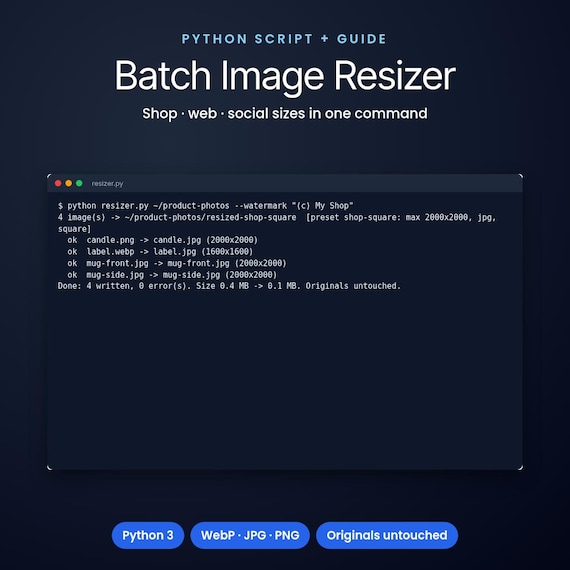 Python Batch Image Resizer for Online Sellers, Shop & Web Sizes, Python Script, Batch Resize, Product Photos, Webp Converter, Watermark