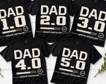 Papa 1.0 à 5.0 - T-shirt « Mise à jour installée », T-shirt humoristique pour nouveau papa, Cadeau d'annonce de grossesse, Annonce de grossesse - Futur papa