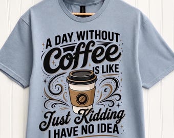 T-shirt pour les amoureux du café, T-shirt humoristique et sarcastique pour les accros à la caféine