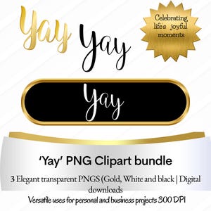 Puede incluir: Un paquete de imágenes prediseñadas digitales con la palabra "Yay" en oro, negro y blanco. La imagen incluye el texto "Celebrando los momentos alegres de la vida" en forma de estrella dorada. El paquete incluye 3 PNG transparentes.