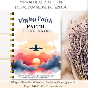 May include: A spiral-bound notebook with the text "Fly by Faith" and an image of an airplane flying towards a sunset. The notebook is a digital download with 100 pages of affirmations and encouragement. The cover is A4 size (8.5 x 11 inches).