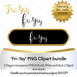 Puede incluir: Un paquete de imágenes prediseñadas digitales con la frase "Fri-Yay" en oro, negro y blanco. El diseño incluye una estrella dorada con el texto "Celebrating life's joyful moments". Para proyectos personales y comerciales.