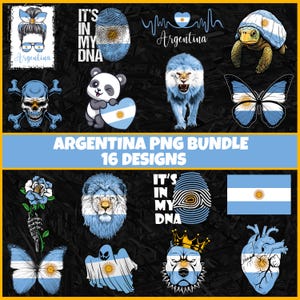 May include: A collection of 16 Argentina-themed PNG designs on a black background. The designs include a skull, panda, lion, butterfly, and flag, all incorporating the colors of the Argentinian flag. Text includes "Argentina" and "It's in my DNA".