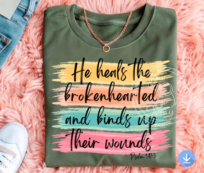 He Heals the Brokenhearted PNG Bundle: Christian Bible Verse Designs ...