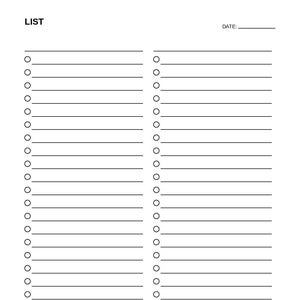 May include: A white list notepad with the word "LIST" at the top left and a space for the date at the top right. The notepad has two columns of lined spaces with circles for checkmarks.