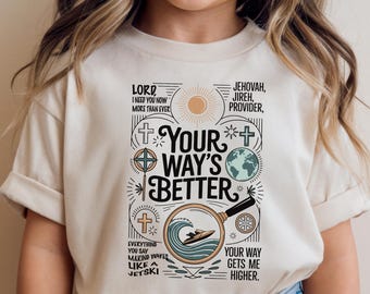 Your Ways Better Shirt, Proverbs 16:9 Bible Verse Shirt, Children Christian Faith Shirt, Kids Christian Shirt, Toddler Religious Gift Shirt