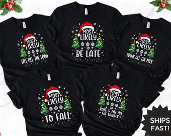 Personalisierte wahrscheinlichste Shirt, lustige Weihnachten Shirts, passende lustige Familie Weihnachten Shirt, Weihnachtsgruppe Shirt, Urlaub Shirt
