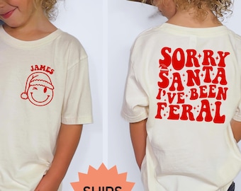 Camiseta navideña personalizada "Lo siento, Santa, he estado salvaje", con nombre personalizado, divertida camiseta navideña de mapache para niños, camiseta infantil salvaje, camiseta navideña para niños pequeños