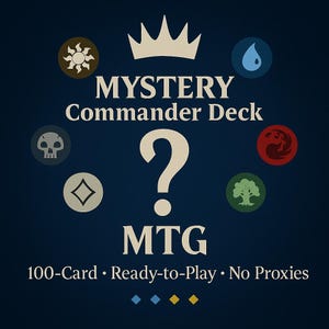 May include: A navy blue graphic featuring the text "MYSTERY Commander Deck" with a large question mark. The image includes various symbols and the text "MTG", "100-Card", "Ready-to-Play", and "No Proxies".