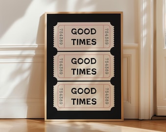 Trendy Good Times Vintage Ticket Print Retro Poster Aesthetic Preppy Black And White Wall Art Bar Cart Dorm Apartment Decor Digital Download